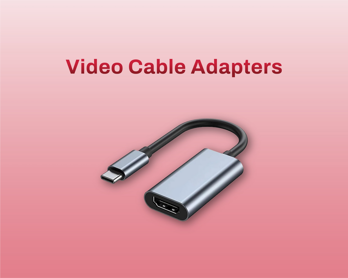 Video Cable Adapters